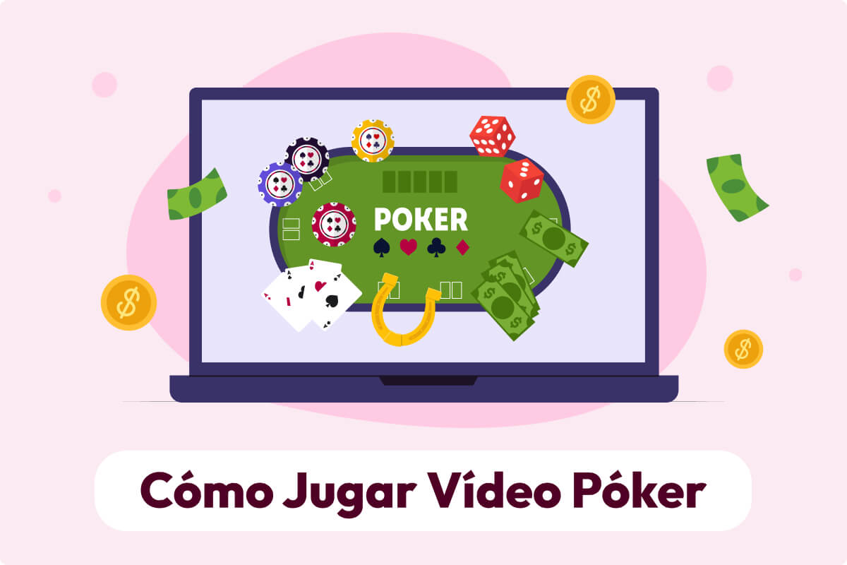 Cómo disfrutar del Video Poker